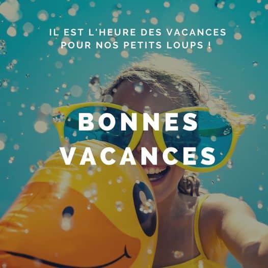 Les vacances d’été commencent pour nos petits loup…