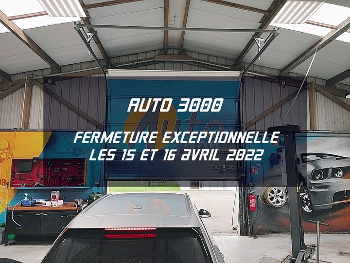 Fermeture exceptionnelle chez Auto 3000 en fin de …